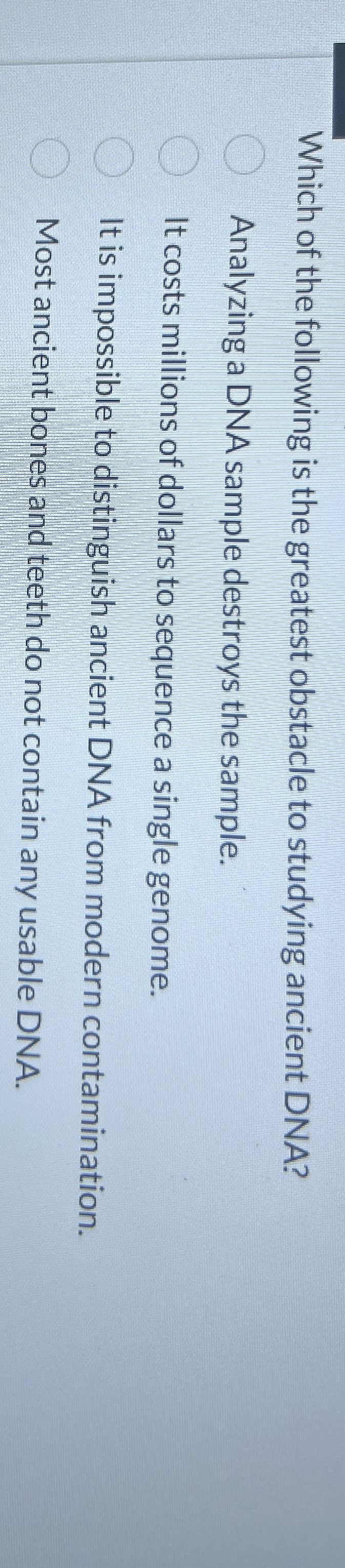 Which of the following is the greatest obstacle