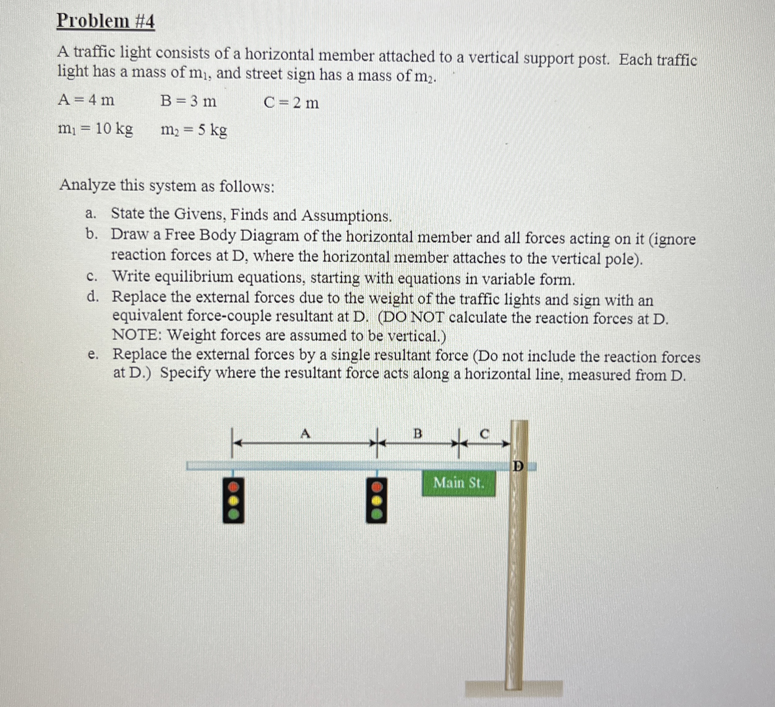 Problem # 4 A traffic light consists of a