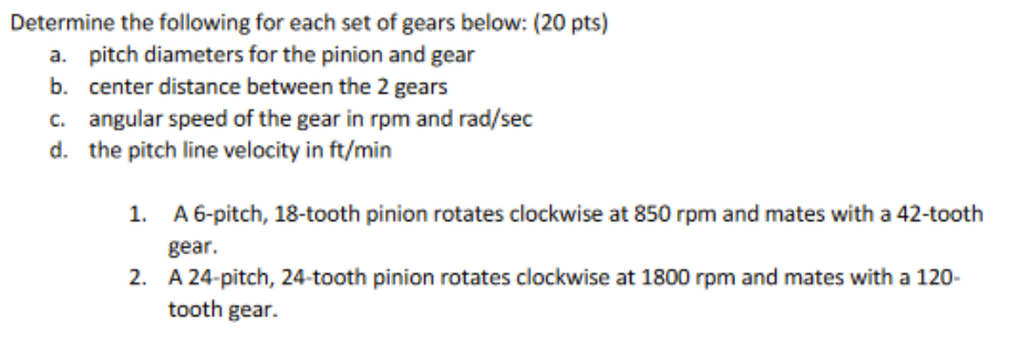 Determine the following for each set of gears