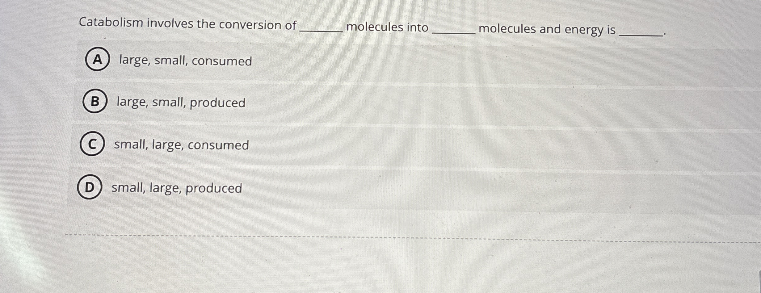 Catabolism involves the conversion of molecules