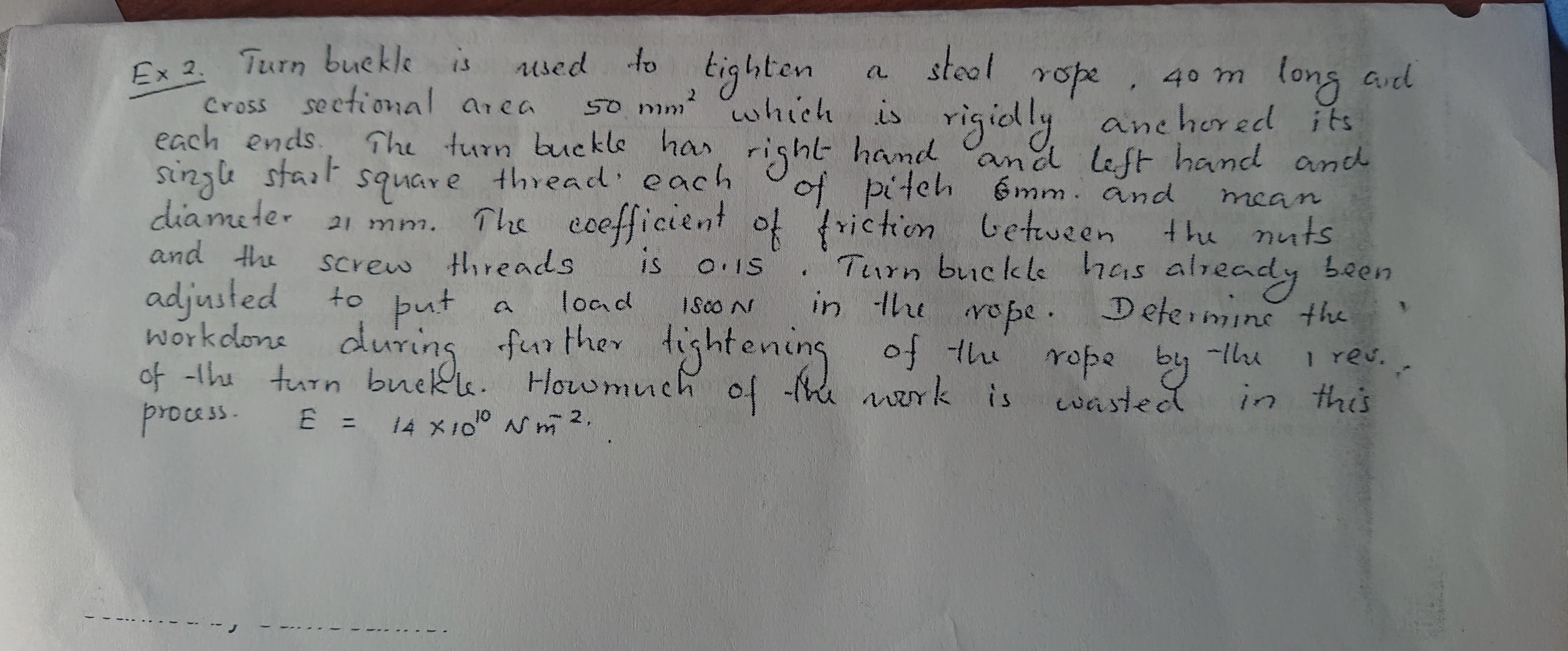 Ex 2 . Turn buckle is used to tighten a steel