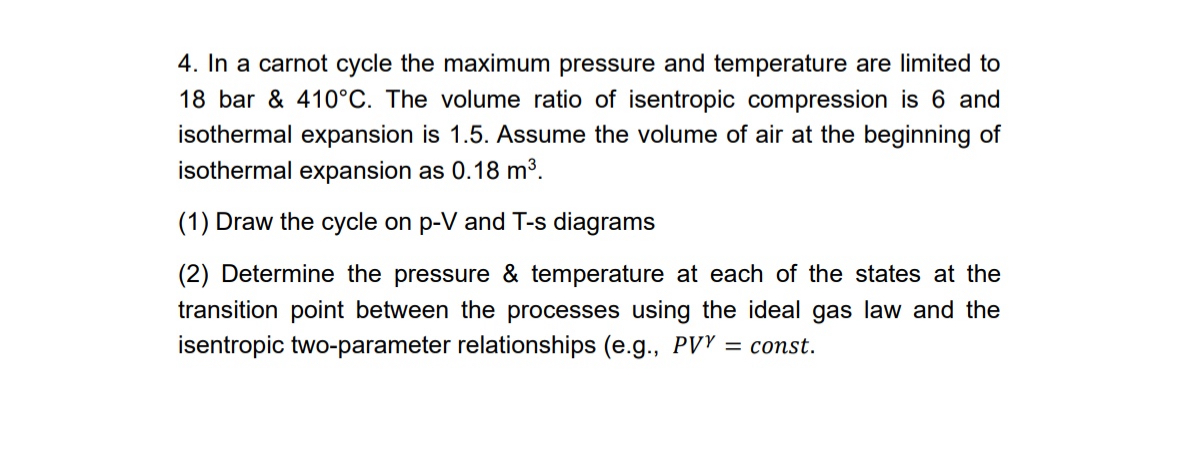 In a carnot cycle the maximum pressure and