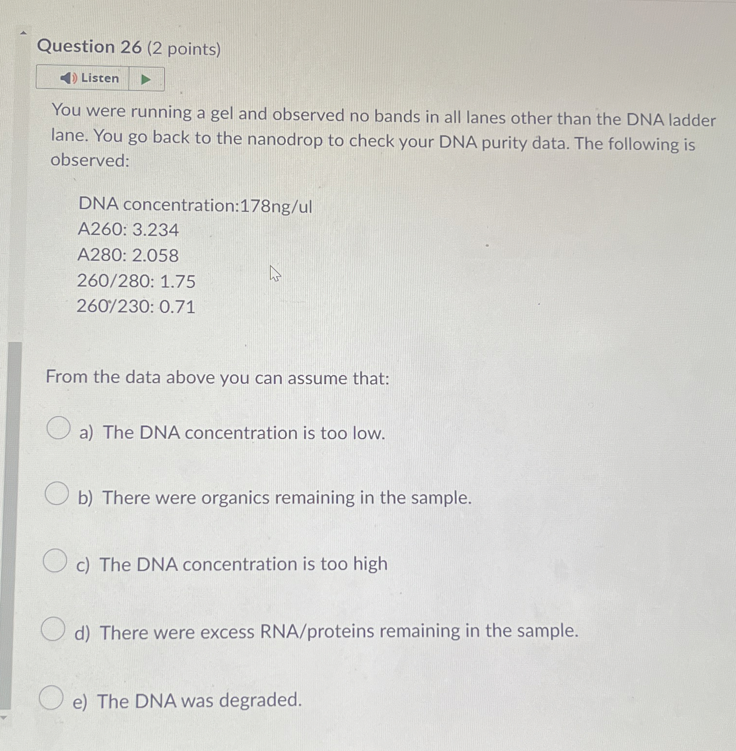 Question 2 6 ( 2 points ) Listen You were running