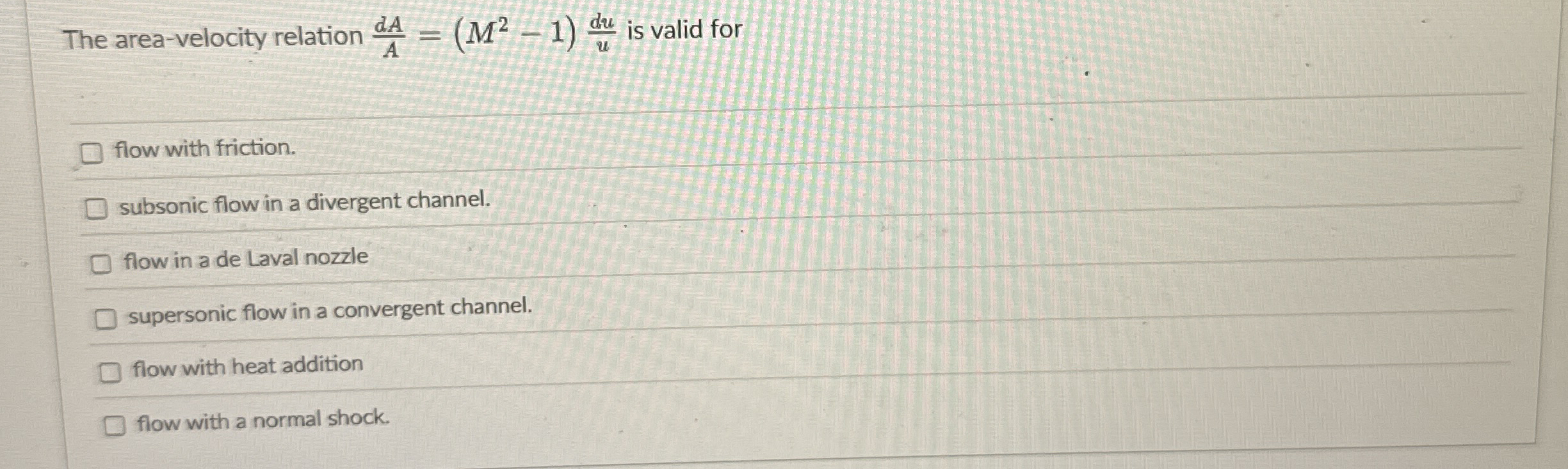 The area - velocity relation d A A = ( M 2 - 1 )
