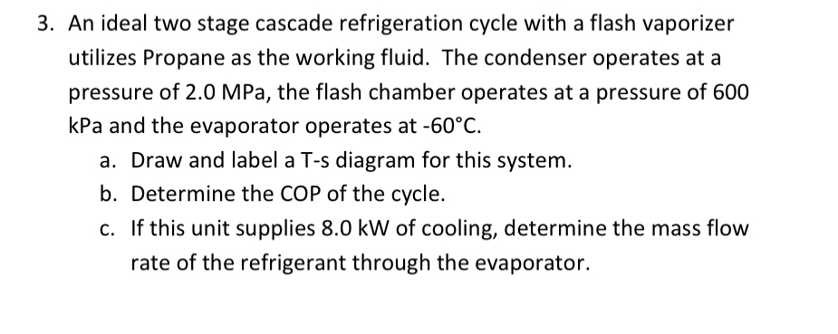 An ideal two stage cascade refrigeration cycle