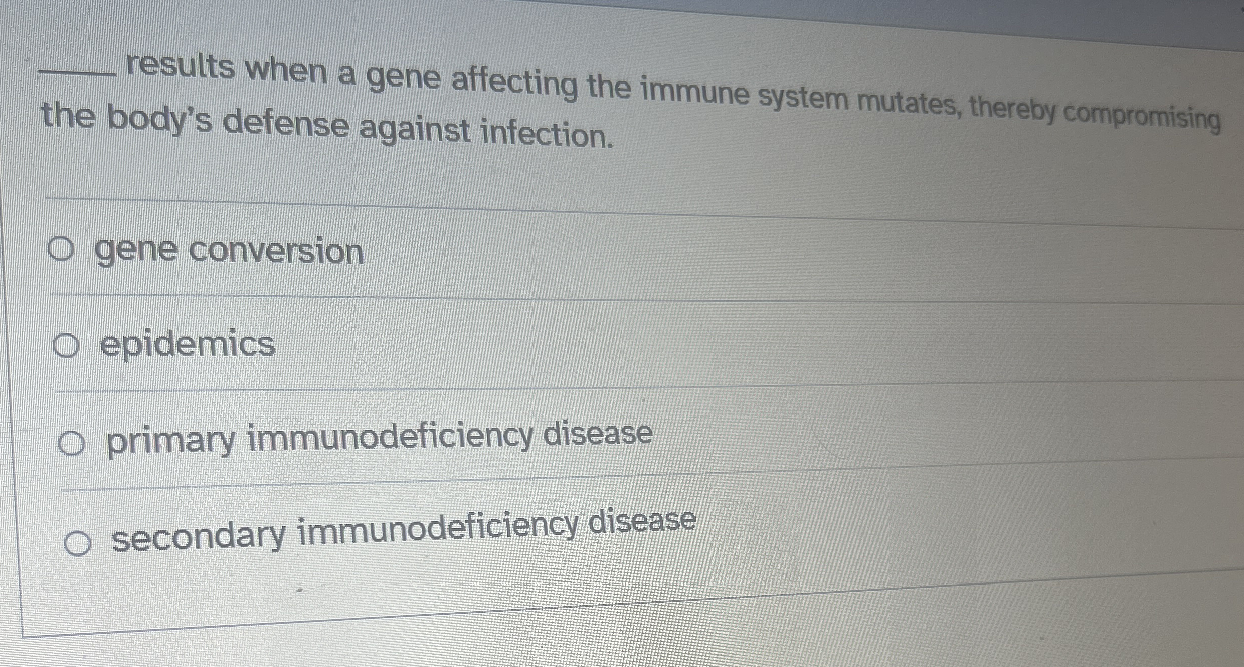q , results when a gene affecting the immune