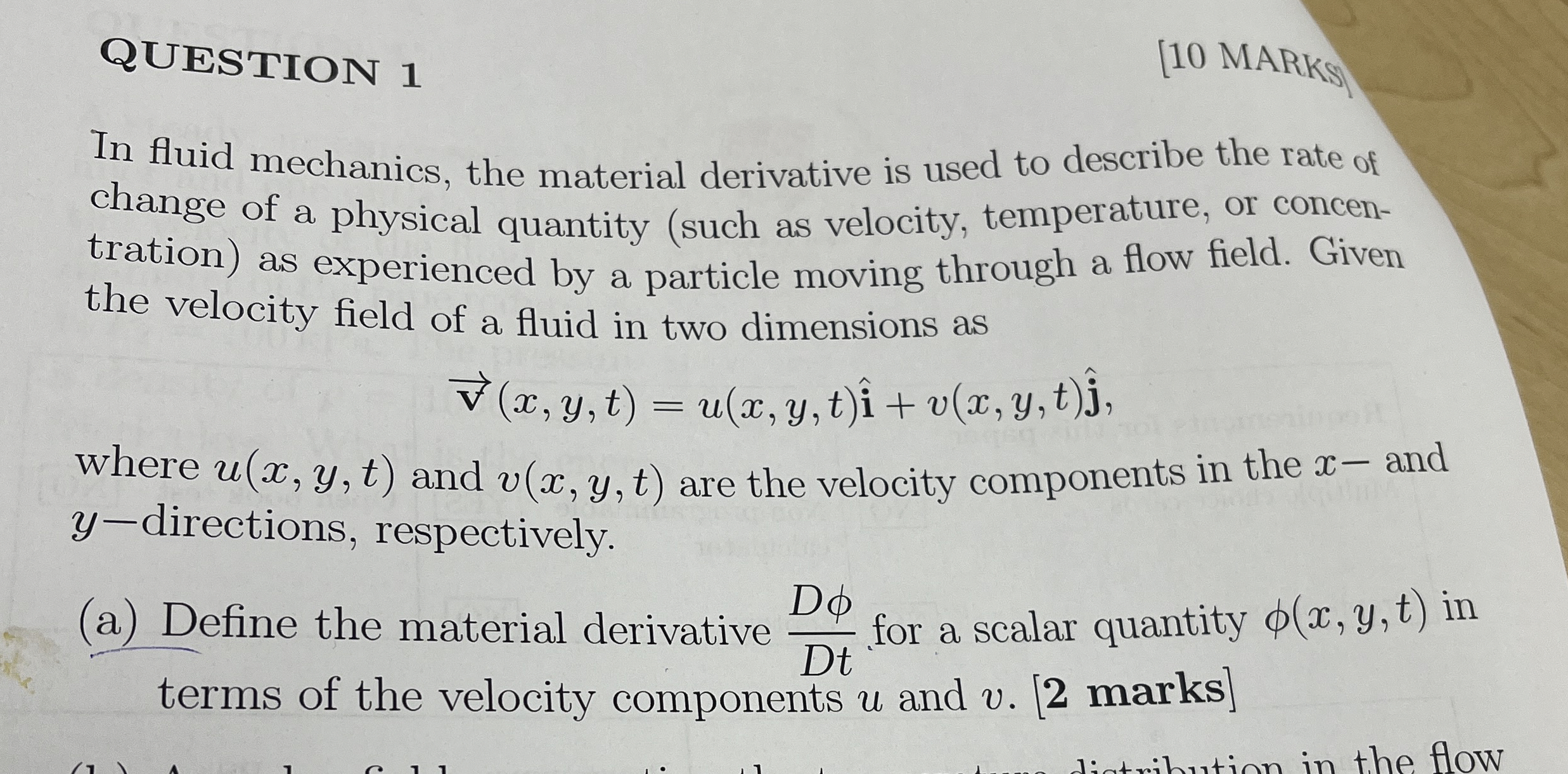 QUESTION 1 In fluid mechanics, the material