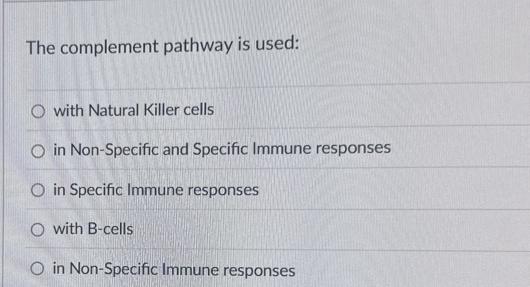 The complement pathway is used: with Natural