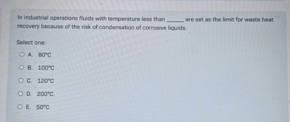 In industrial operations fluids with temperature