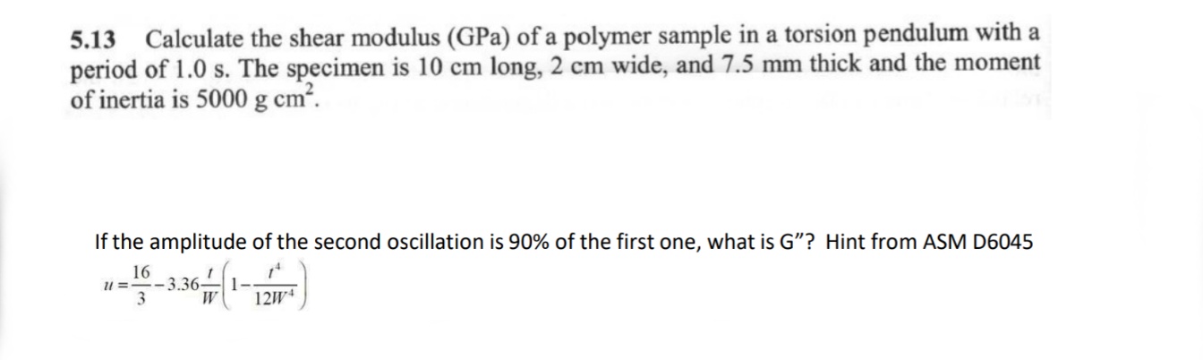 5 . 1 3 Calculate the shear modulus ( GPa ) of a