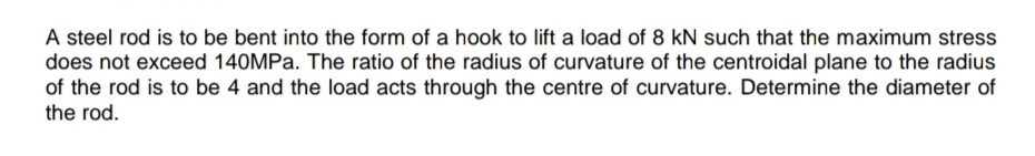 A steel rod is to be bent into the form of a hook