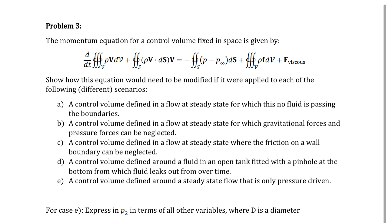 Problem 3 : The momentum equation for a control