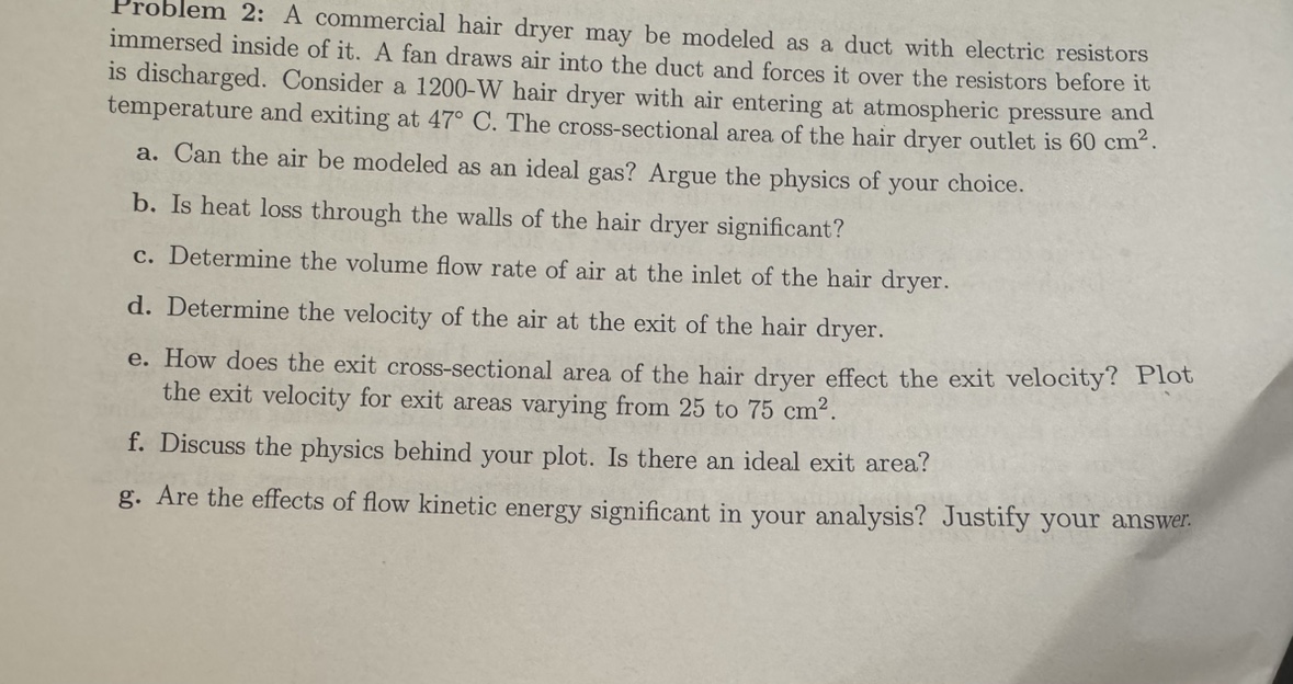 Problem 2 : A commercial hair dryer may be
