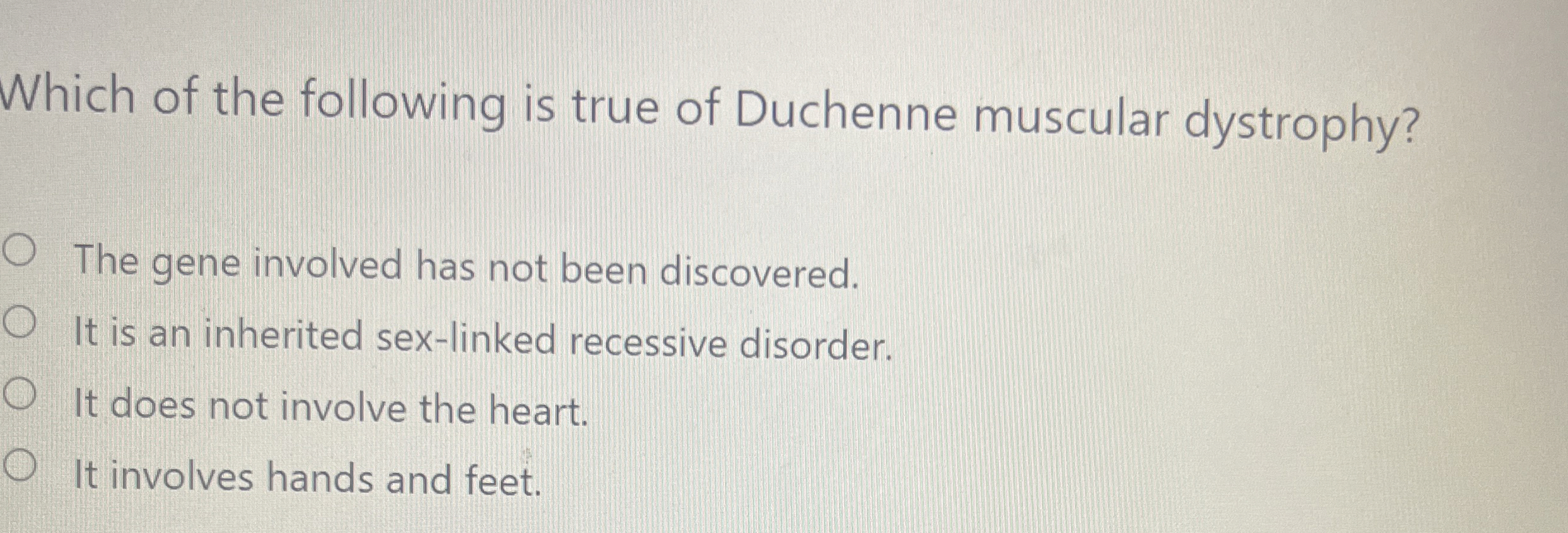Which of the following is true of Duchenne