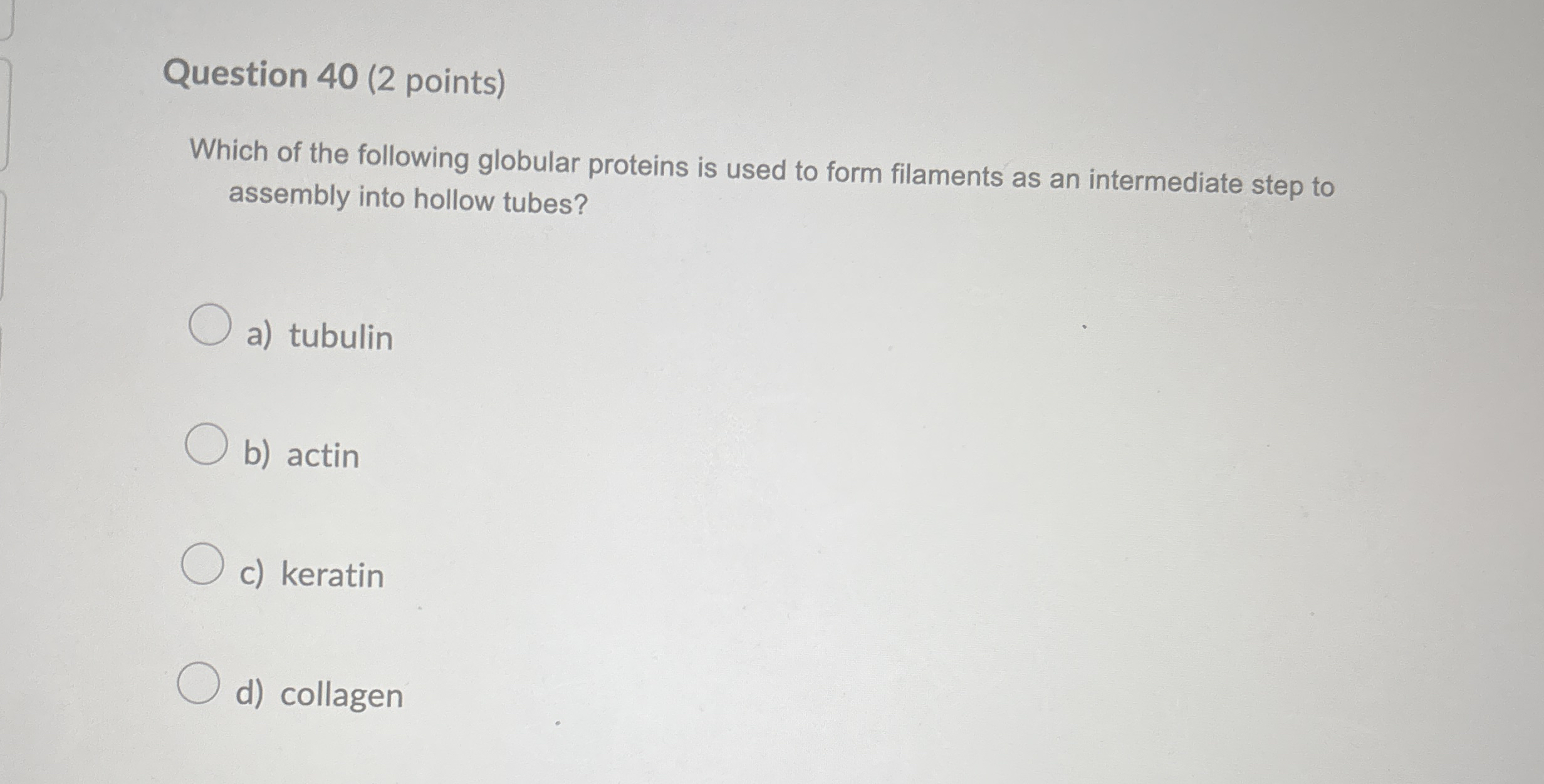 Question 4 0 ( 2 points ) Which of the following