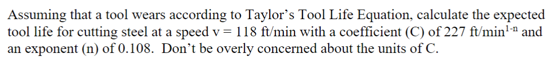 Assuming that a tool wears according to Taylor's
