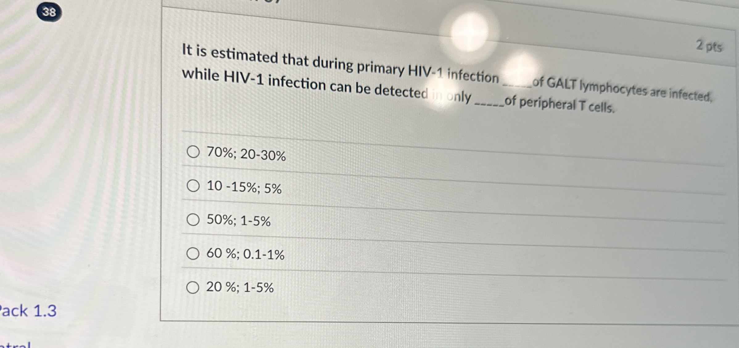3 8 2 pts It is estimated that during primary HIV
