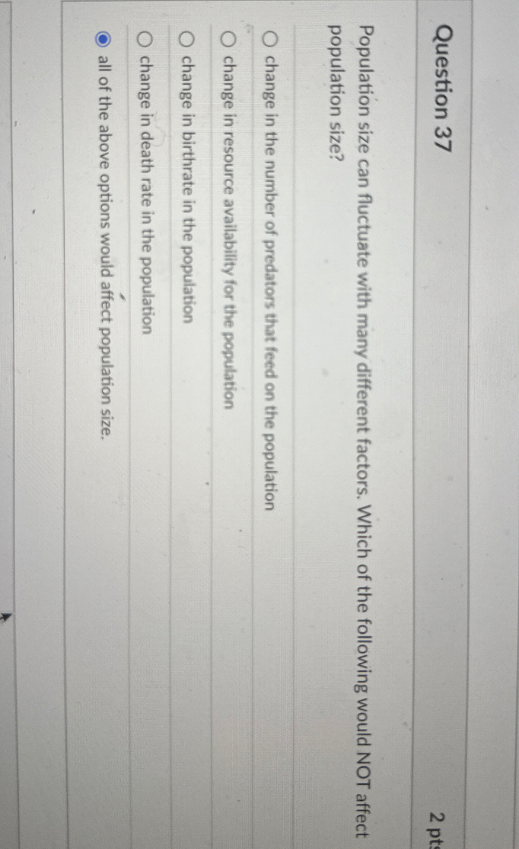 Question 3 7 2 pt Population size can fluctuate