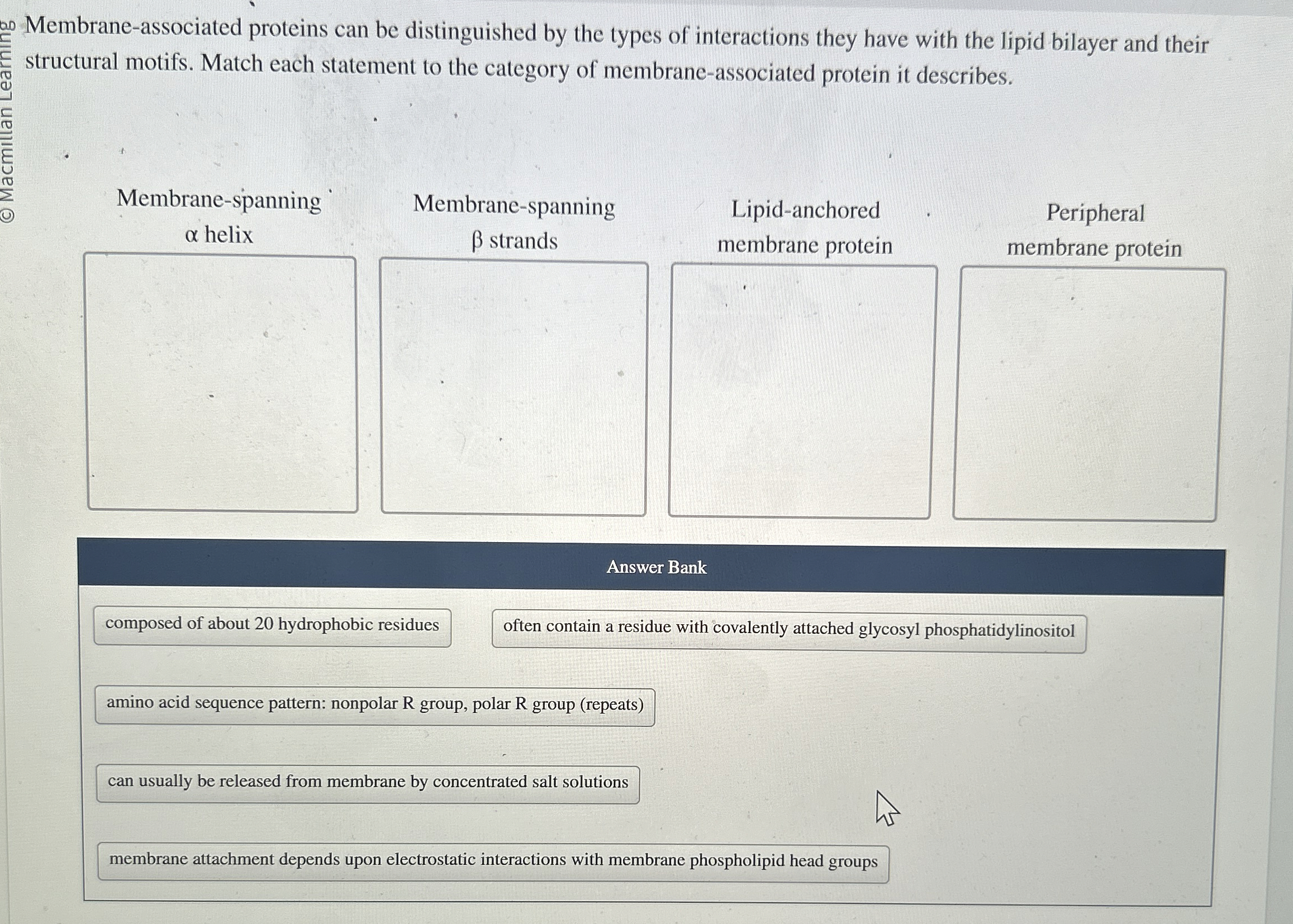 Membrane - associated proteins can be