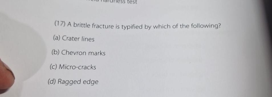 ( 1 7 ) A brittle fracture is typified by which