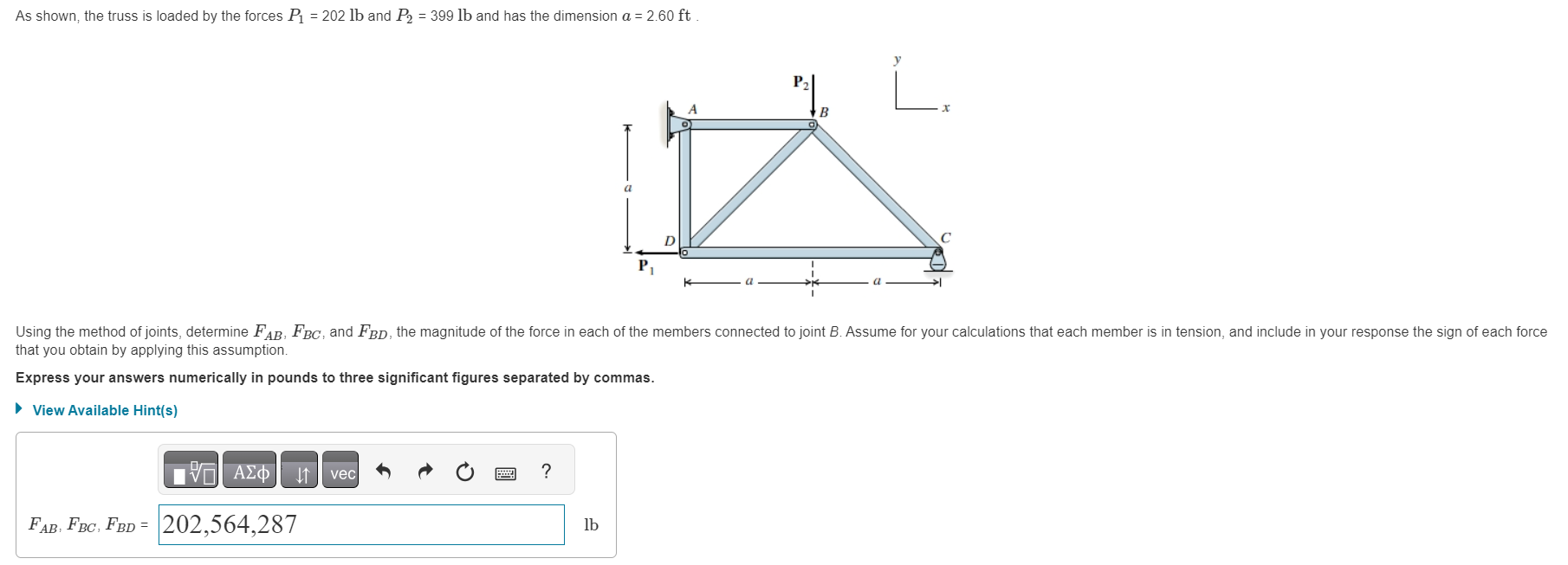 As shown, the truss is loaded by the forces P 1 =