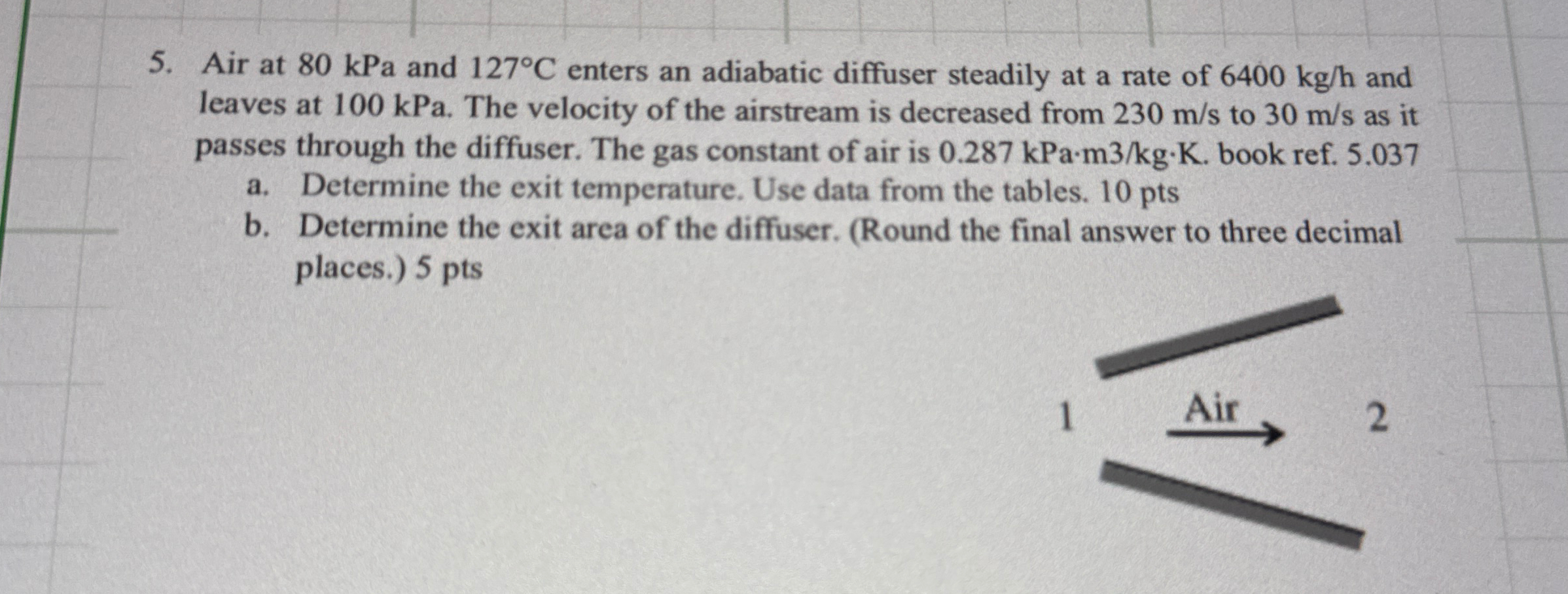 Air at 8 0 kPa and 1 2 7 C enters an adiabatic