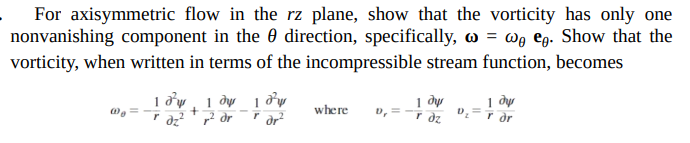 For axisymmetric flow in the r z plane, show that