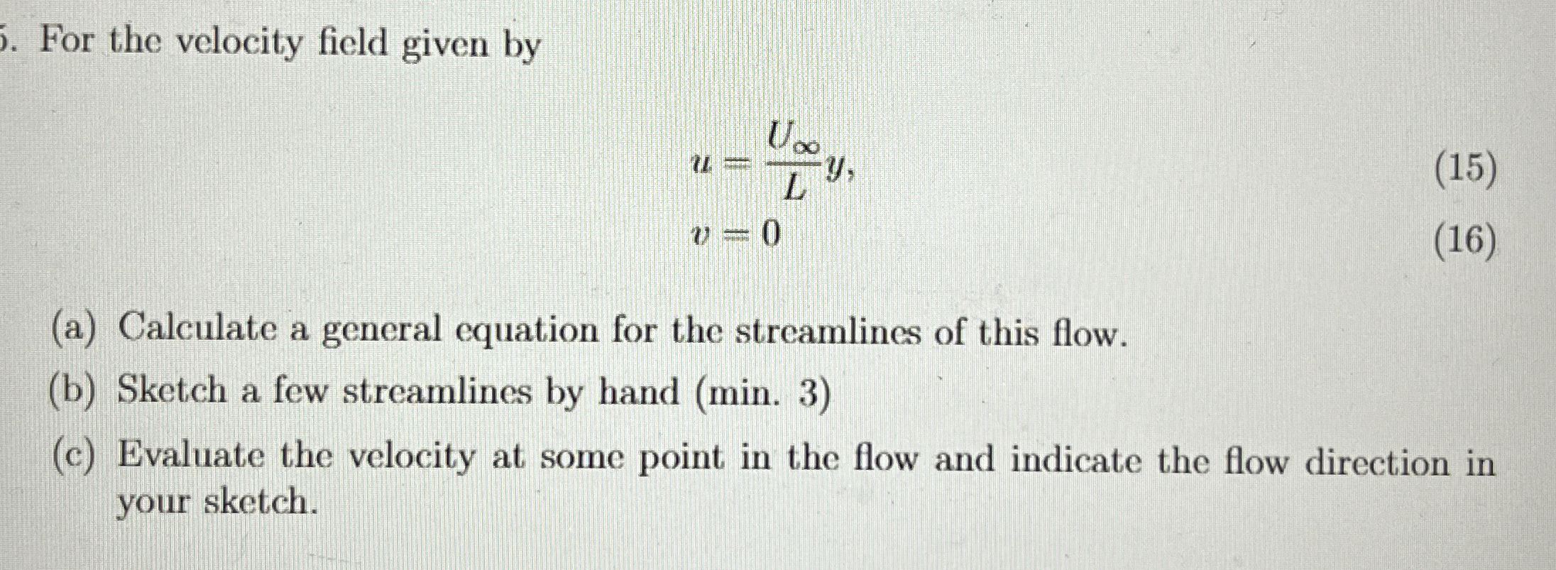 For the velocity field given by u = U L y v = 0 (