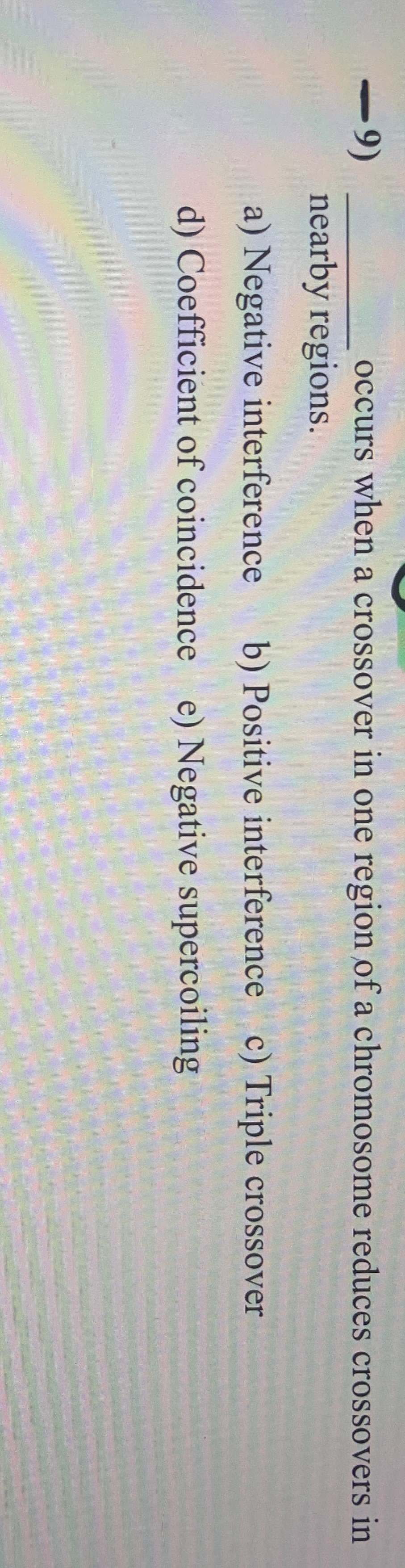 - 9 ) . . . . . . . . . . occurs when a crossover