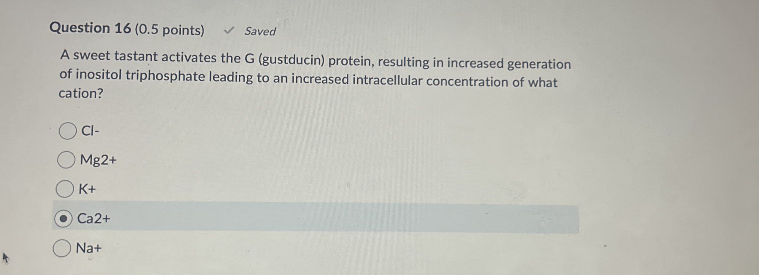 Question 1 6 ( 0 . 5 points ) Saved A sweet