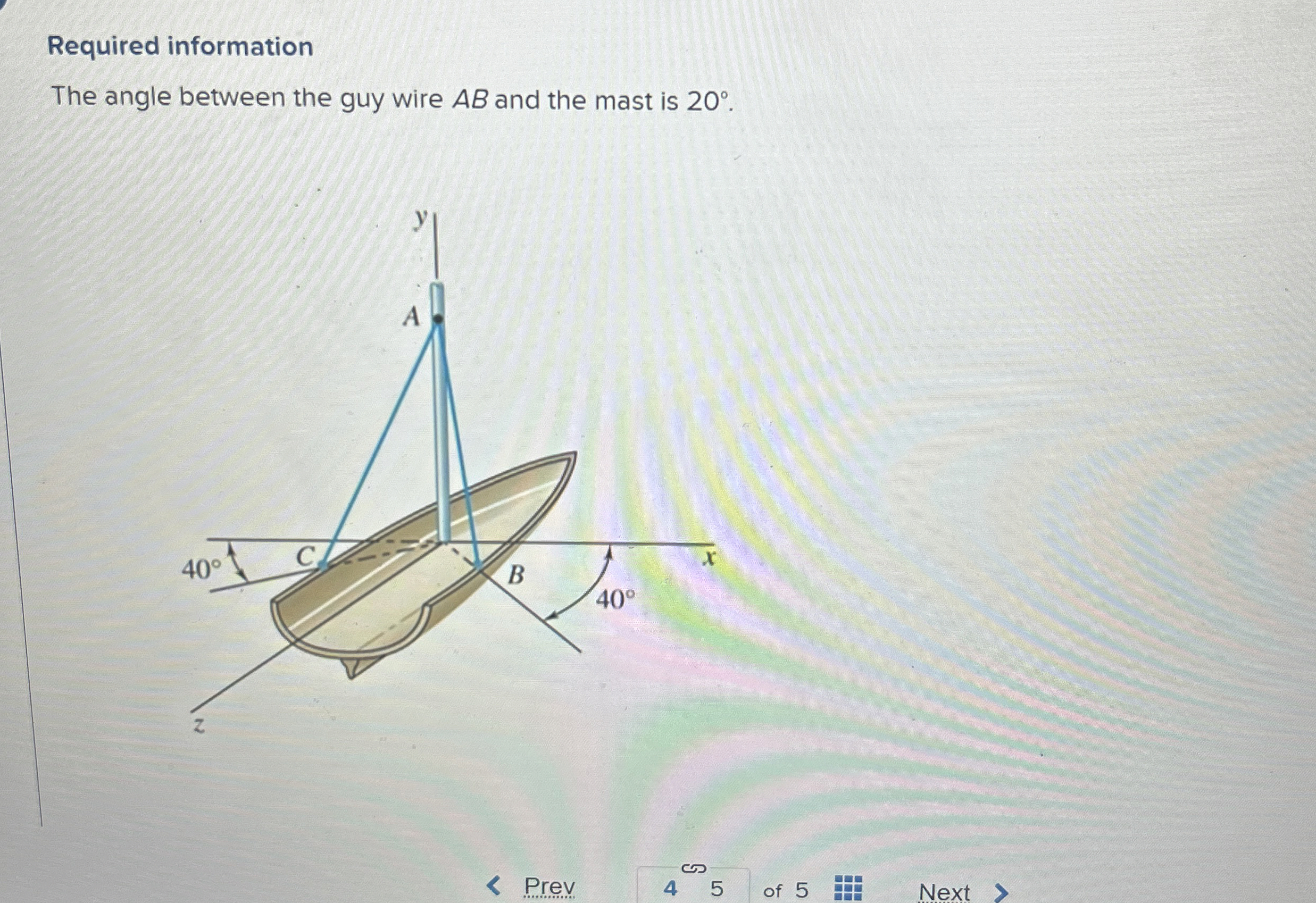 Required information The angle between the guy