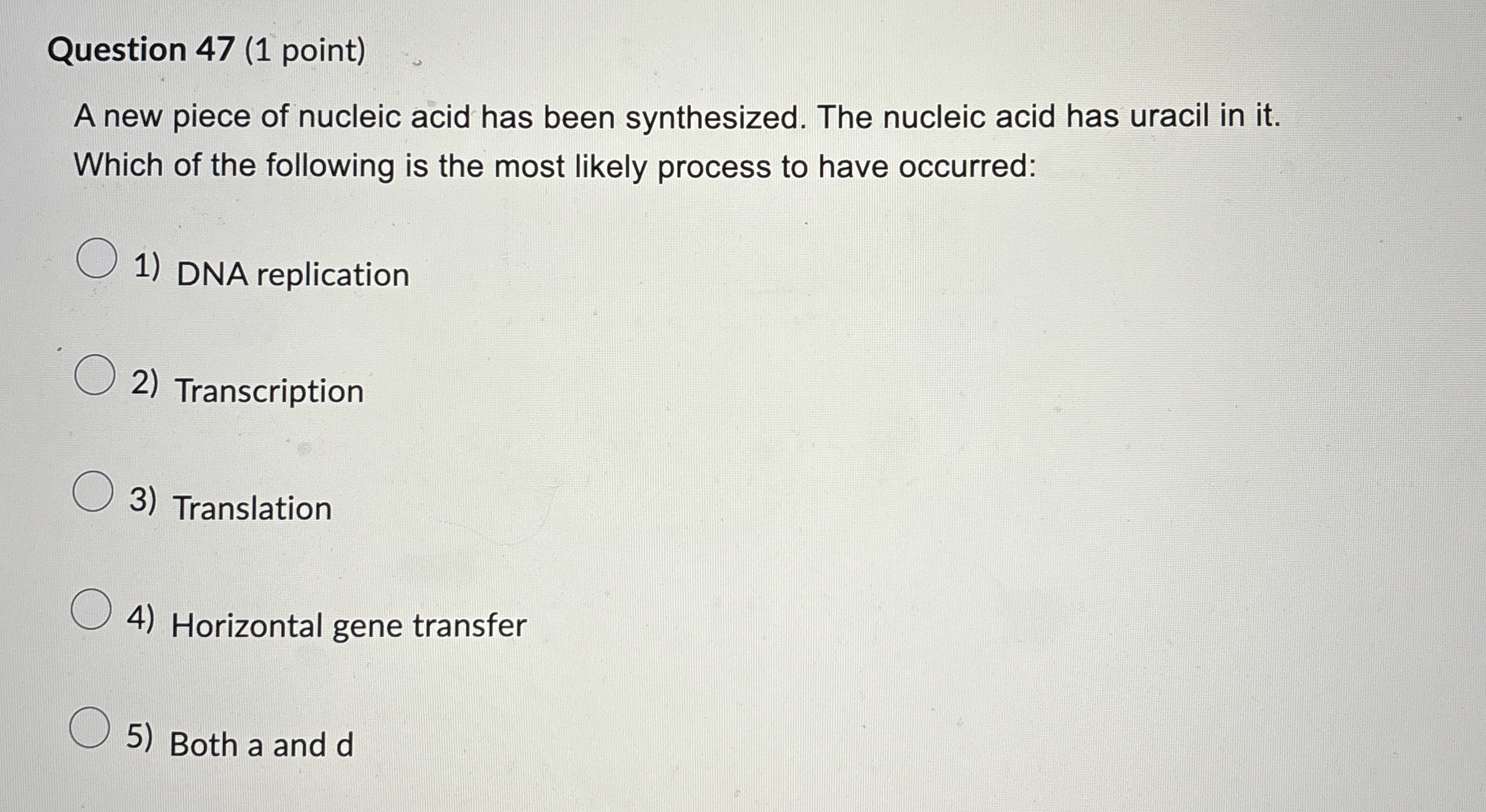 Question 4 7 ( 1 point ) A new piece of nucleic