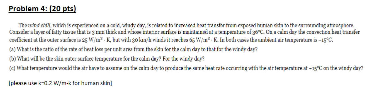 Problem 4 : ( 2 0 pts ) The wind chill, which is