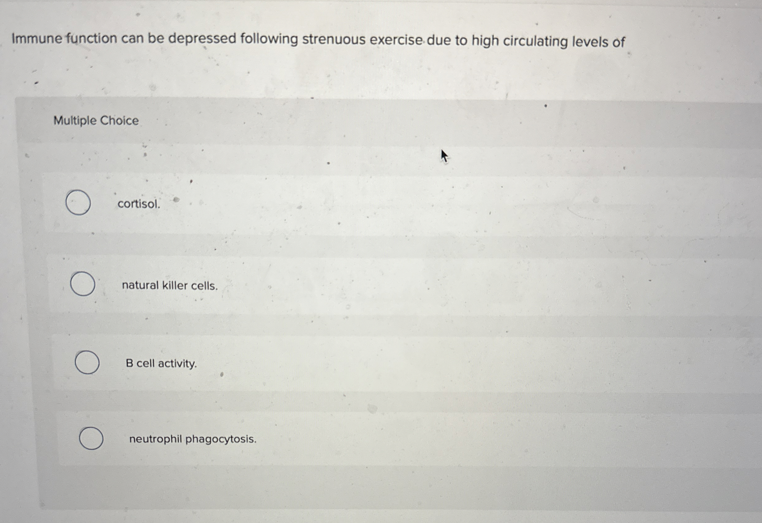 Immune function can be depressed following