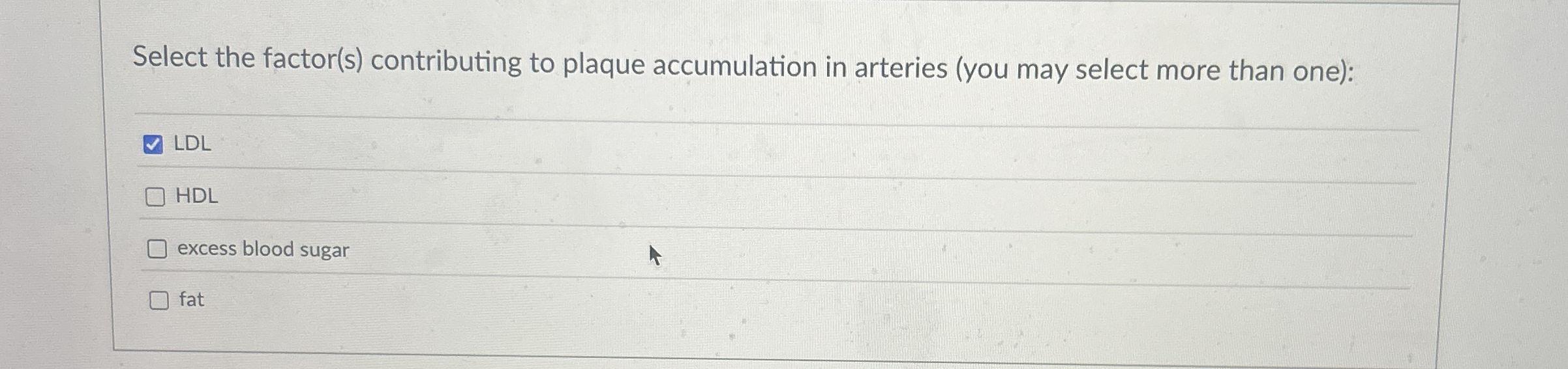 Select the factor ( s ) contributing to plaque