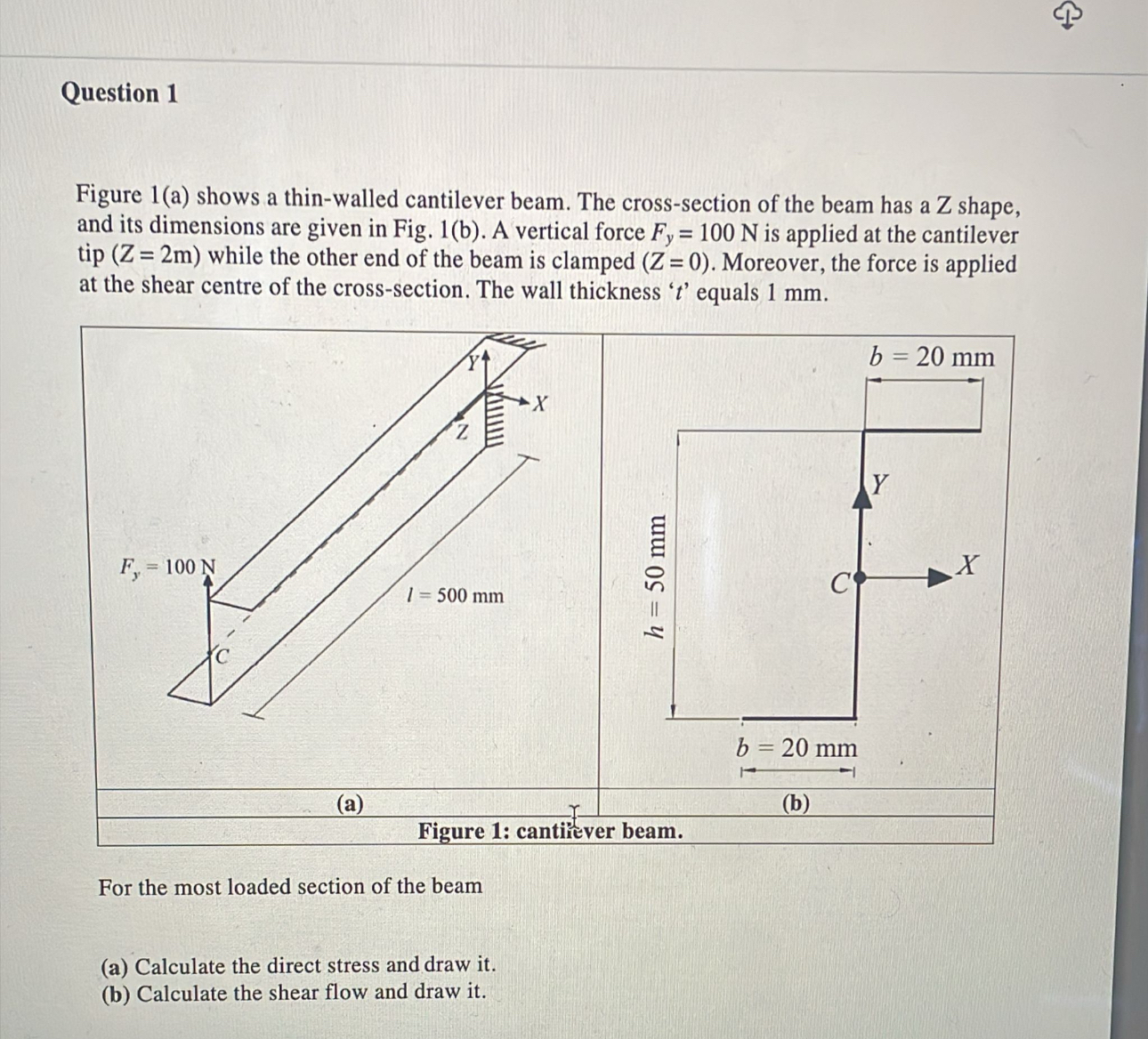 Question 1 Figure 1 ( a ) shows a thin - walled