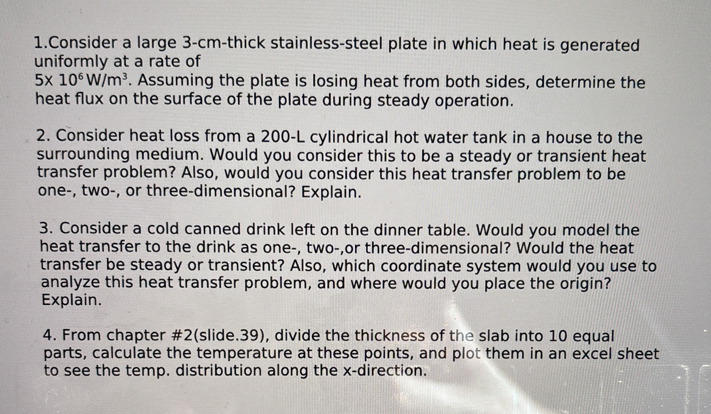 Consider a large 3 - c m - thick stainless -