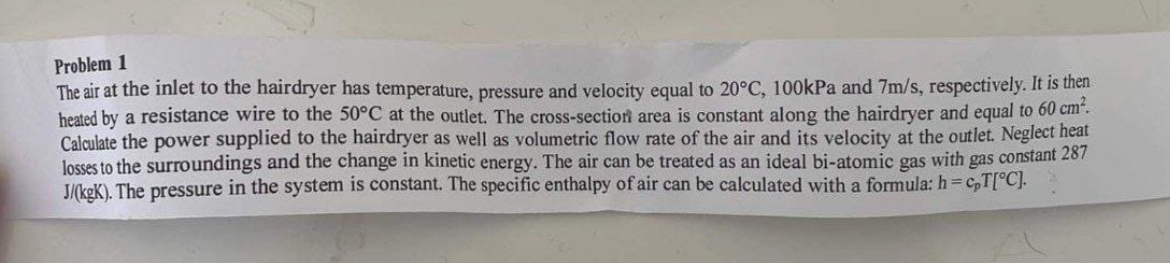 The air at the inlet to the hairdryer has