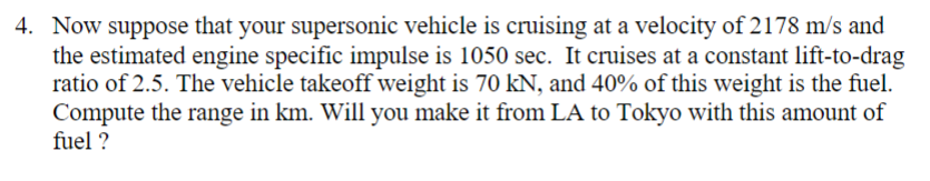Now suppose that your supersonic vehicle is