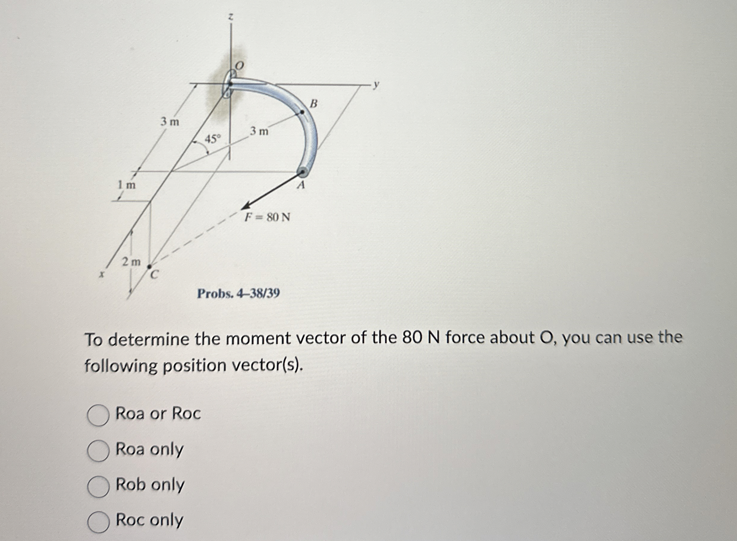 To determine the moment vector of the 8 0 N force
