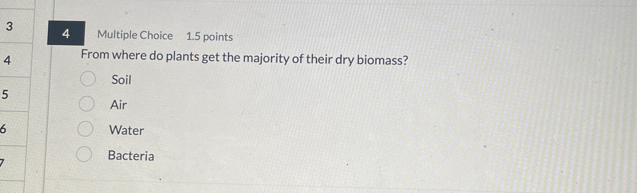 3 4 Multiple Choice 1 . 5 points From where do