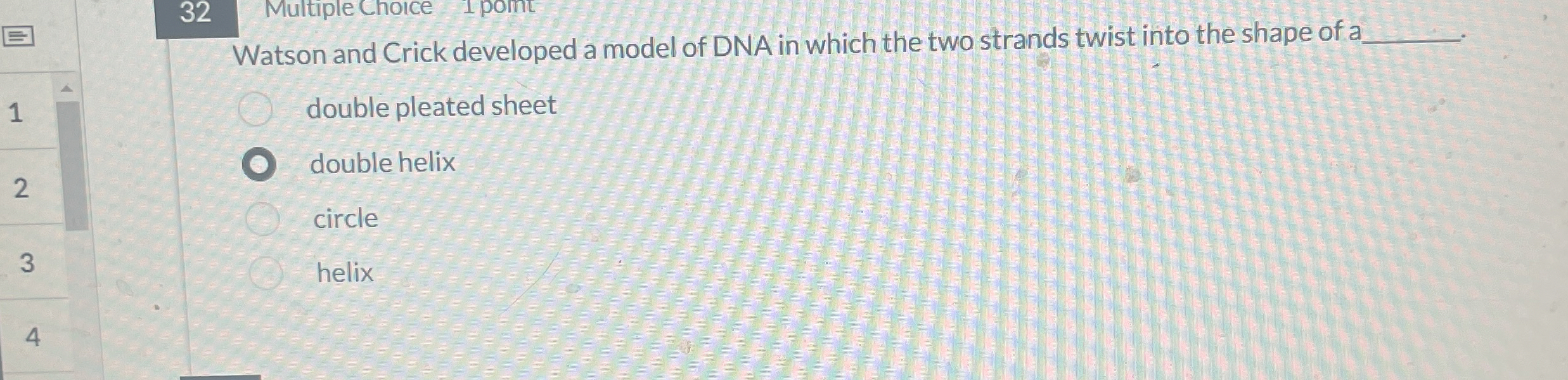 3 2 Multiple Choice 1 point q , Watson and Crick