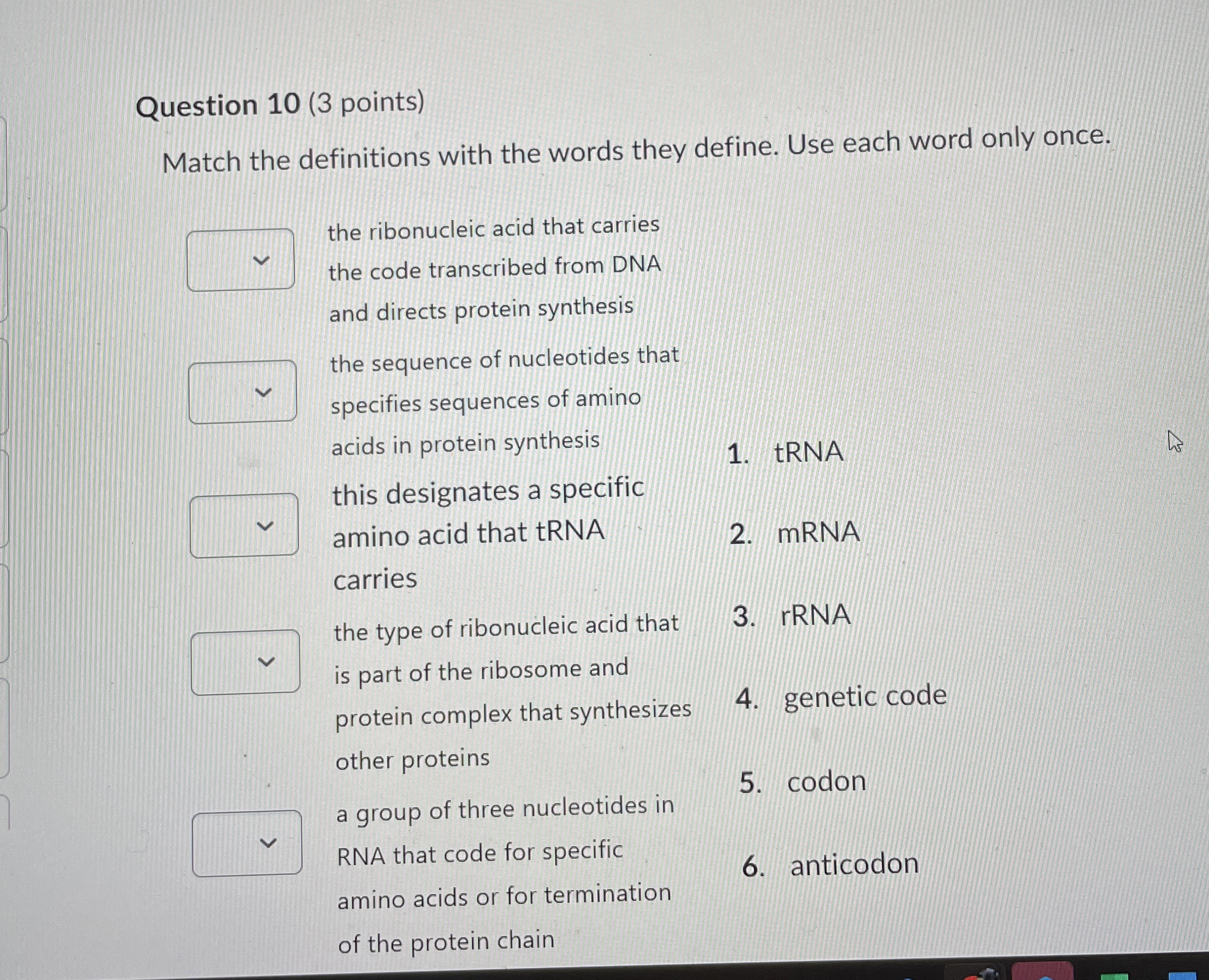 Question 1 0 ( 3 points ) Match the definitions