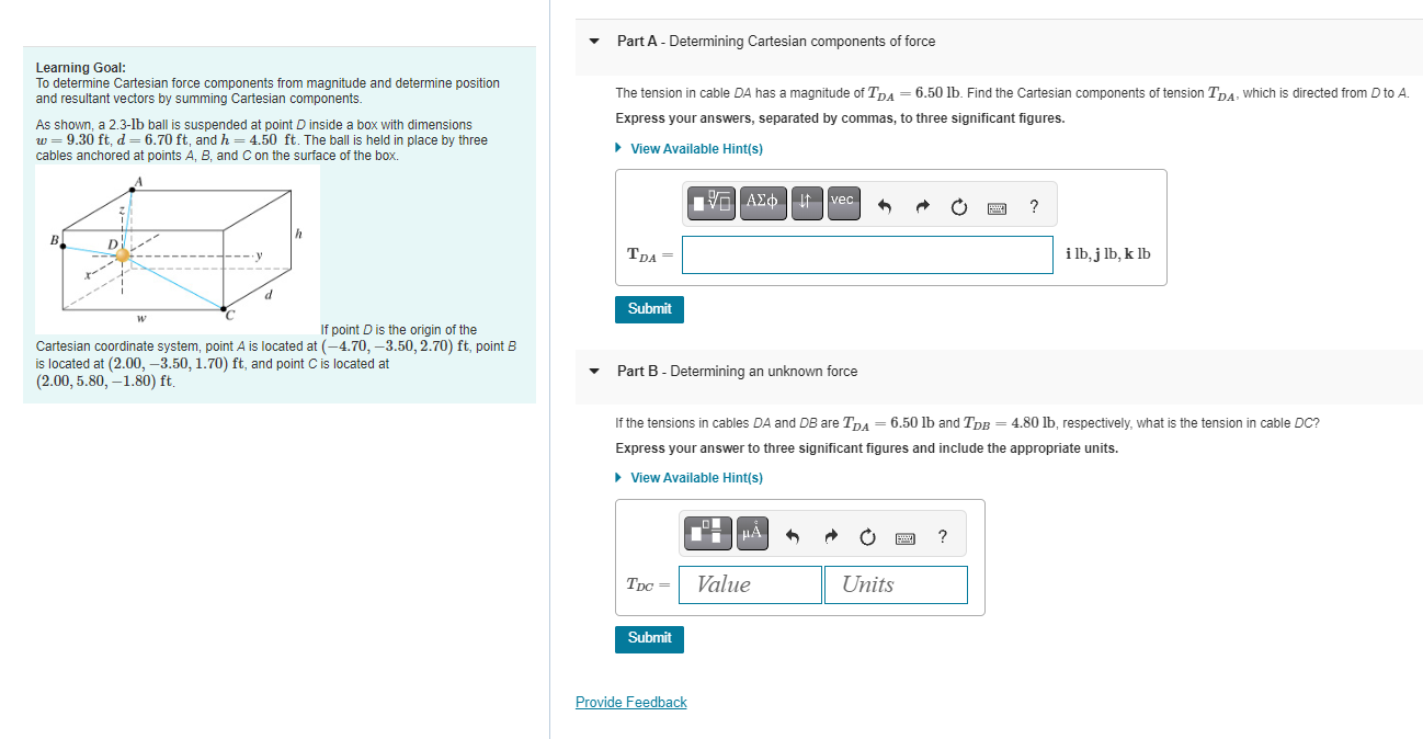 As shown, a 2 . 3 - lb ball is suspended at point