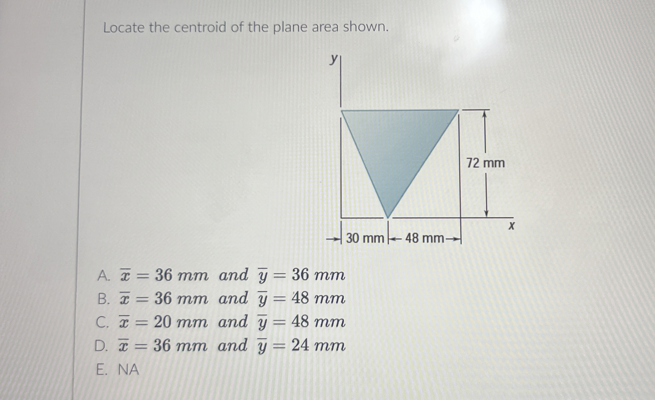 Locate the centroid of the plane area shown. A .