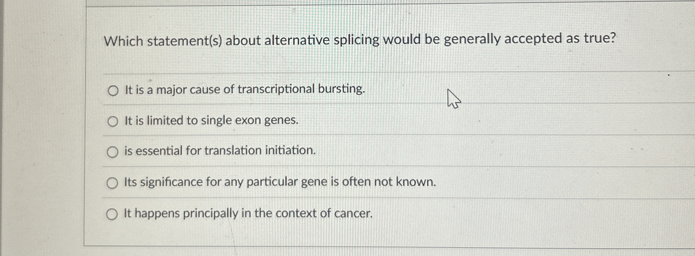 Which statement ( s ) about alternative splicing