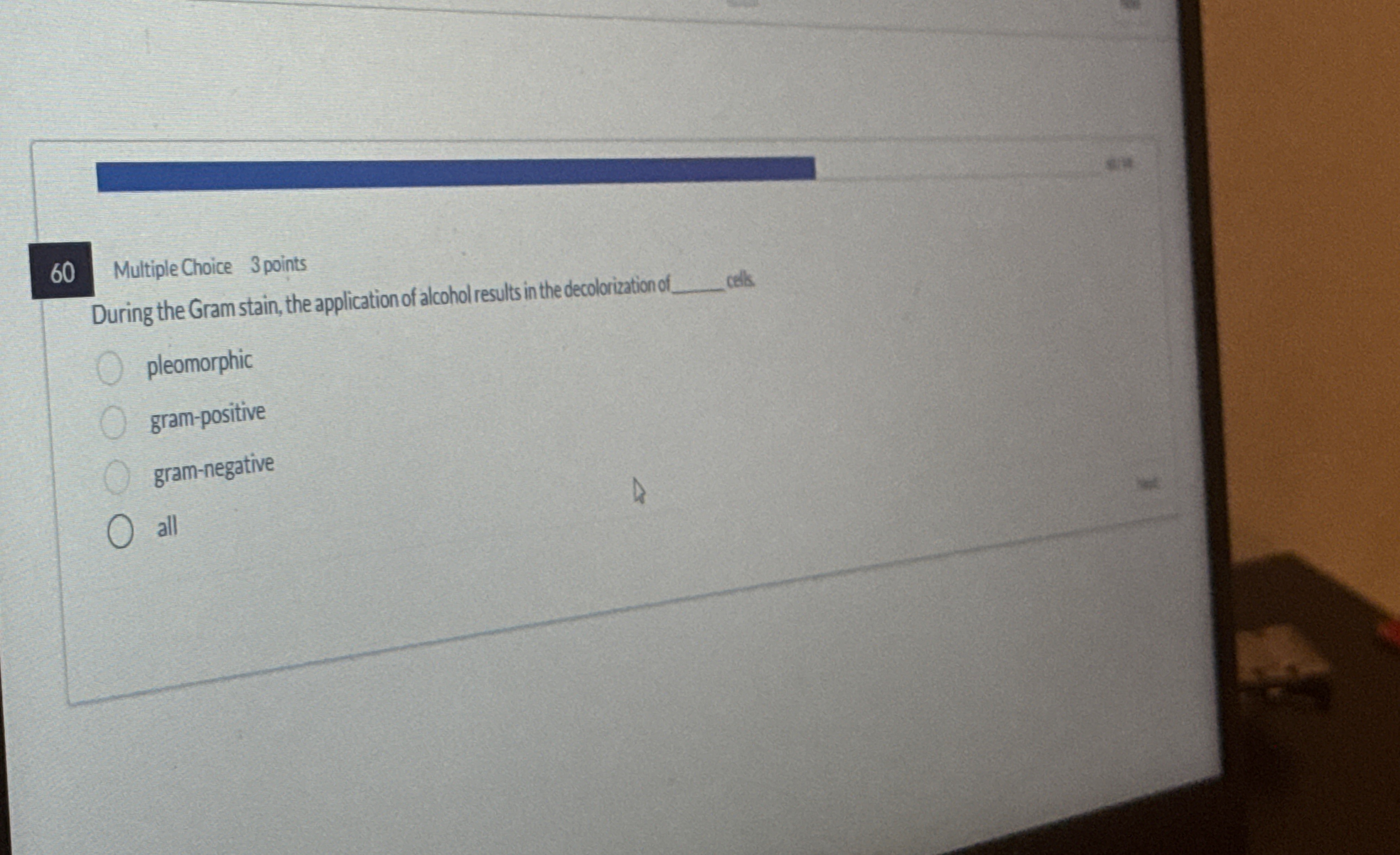 6 0 Multiple Choice 3 points During the Gram