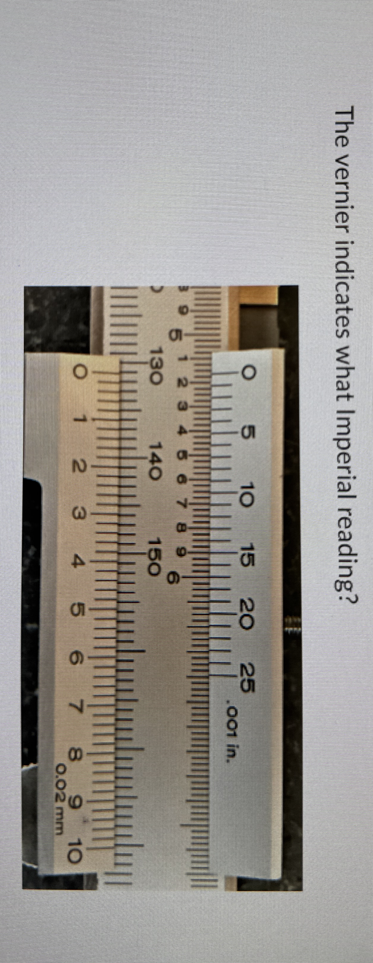 The vernier indicates what Imperial reading?