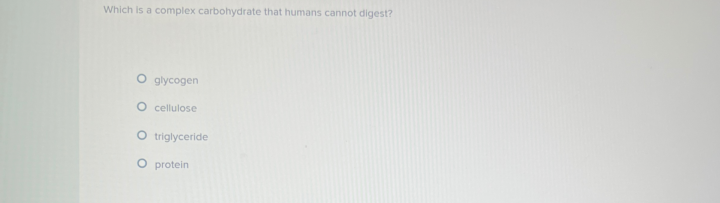 Which is a complex carbohydrate that humans