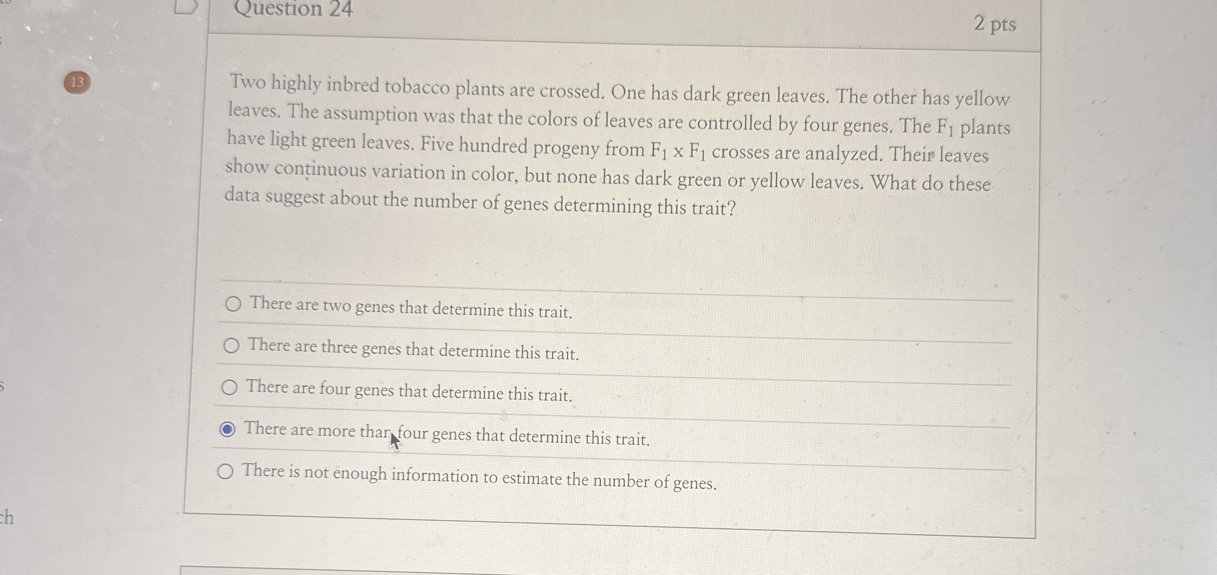 Question 2 4 2 pts 1 3 Two highly inbred tobacco